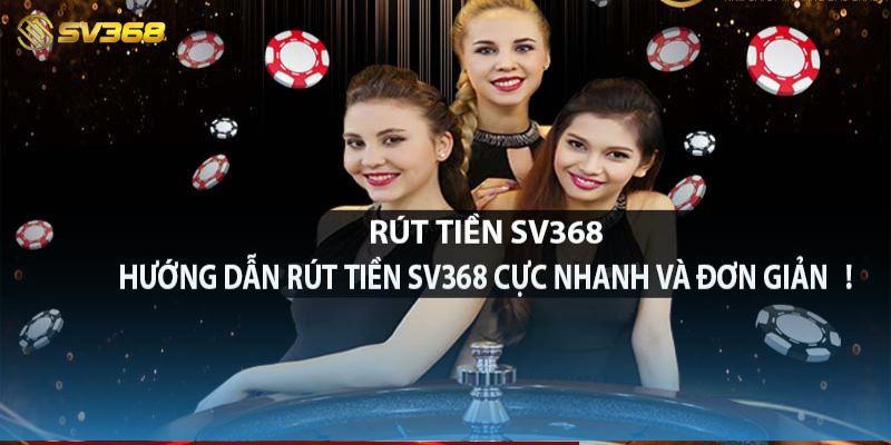 Đánh giá ưu điểm vượt trội của dịch vụ rút tiền SV368