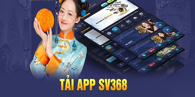 Những lợi ích khi tải app SV368