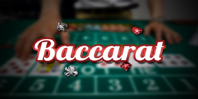 Trải nghiệm game bài baccarat